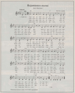 Rajamiesten marssi -nuotin sivu, sanat Antti Henttonen, sävel Teuvo Laine, omistettu Suomen sotien 1939–1945 rajamiehille.