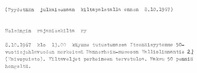 Katkelma vuoden 1967 kutsusta Helsingin Rajakillan vierailulle Mannerheim-museoon.